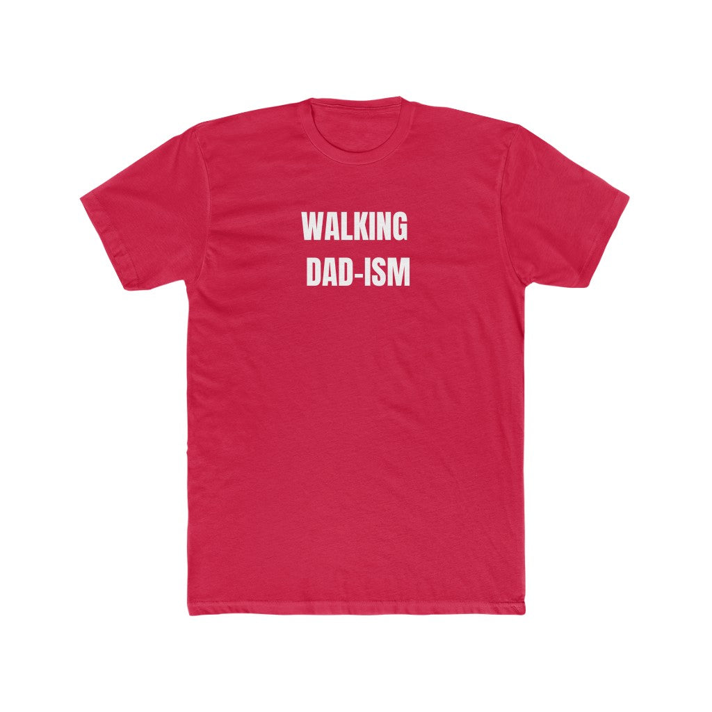 Walking Dad-Ism Shirt
